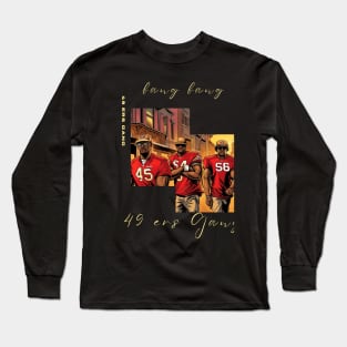 Bang Bang 49 ers Gang , 49 ers victor design Long Sleeve T-Shirt